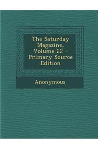 The Saturday Magazine, Volume 22