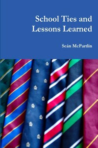 School Ties and Lessons Learned