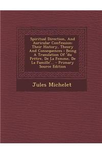 Spiritual Direction, and Auricular Confession