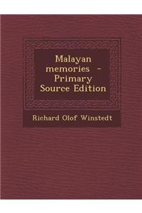 Malayan Memories - Primary Source Edition