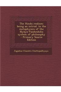 The Hindu Realism; Being an Introd. to the Metaphysics of the Nyaya-Vaisheshika System of Philosophy