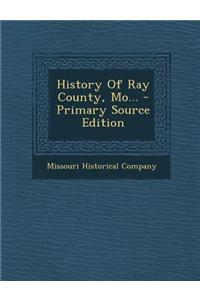 History of Ray County, Mo...