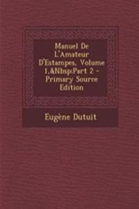 Manuel de L'Amateur D'Estampes, Volume 1, Part 2