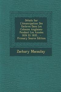 Détails Sur L'émancipation Des Esclaves Dans Les Colonies Anglaises