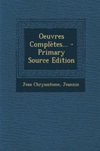 Oeuvres Completes... - Primary Source Edition
