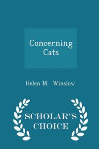 Concerning Cats - Scholar's Choice Edition