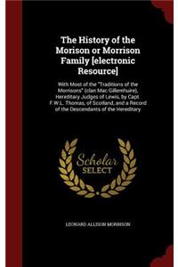 History of the Morison or Morrison Family [electronic Resource]