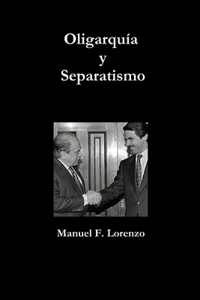 Oligarquía y Separatismo