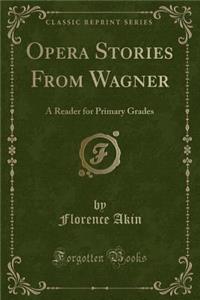 Opera Stories from Wagner