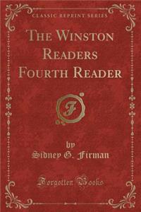 The Winston Readers Fourth Reader (Classic Reprint)