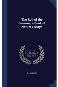 Roll of the Seasons; a Book of Nature Essays