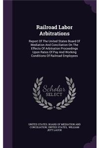 Railroad Labor Arbitrations