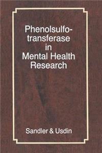 Phenolsulfotransferase in Mental Health Research