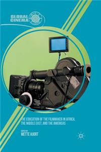 Education of the Filmmaker in Africa, the Middle East, and the Americas