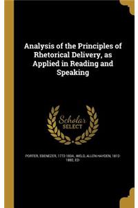 Analysis of the Principles of Rhetorical Delivery, as Applied in Reading and Speaking