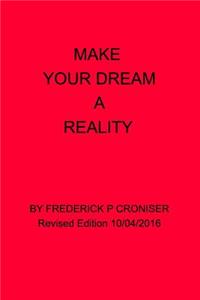 Make Your Dream A Reality