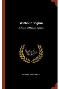Without Dogma