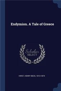 Endymion. a Tale of Greece