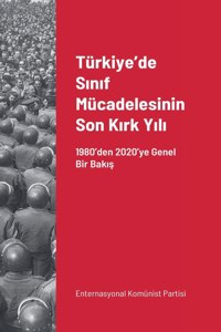 Türkiye'de Sınıf Mücadelesinin Son Kırk Yılı