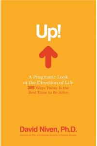 Up! a Pragmatic Look at the Direction of Life