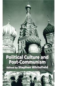 Political Culture and Post-Communism