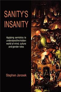 Sanity's Insanity
