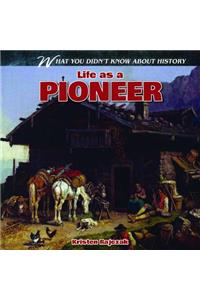 Life as a Pioneer