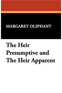 The Heir Presumptive and the Heir Apparent