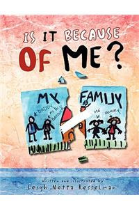 Is It Because of Me?