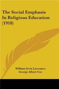 Social Emphasis In Religious Education (1918)