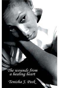 The Wounds from a Healing Heart