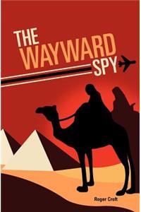 The Wayward Spy