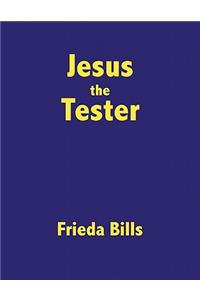 Jesus the Tester