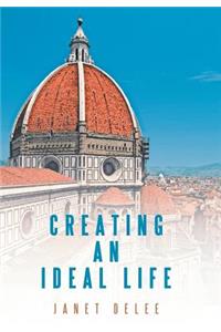 Creating an Ideal Life