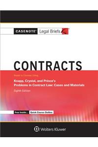 Casenote Legal Briefs for Contracts, Keyed to Knapp, Crystal, and Prince