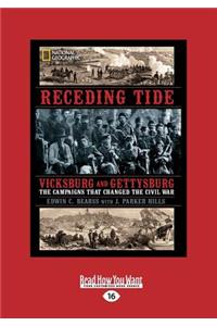 Receding Tide: Vicksburg and Gettysburg - The Campaigns That Changed the Civil War (Large Print 16pt)