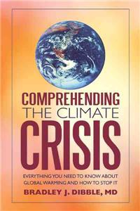 Comprehending the Climate Crisis