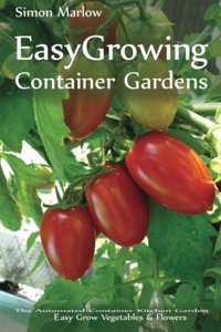 Easy Growing - Container Gardens