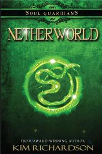 Netherworld: Soul Guardians Book 4