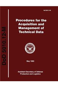 Procedures for the Acquisition and Managment of Technical Data (DoD 5010.12-M)