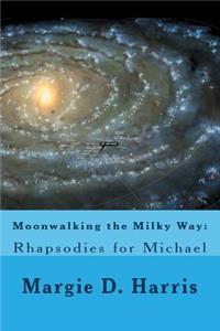 Moonwalking the Milky Way