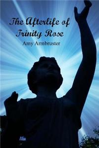 Afterlife of Trinity Rose