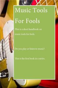 Music Tools for Fools: Basic
