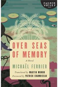 Over Seas of Memory