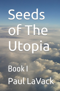 Seeds of The Utopia