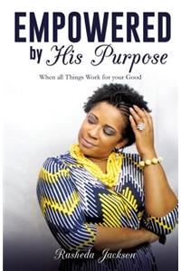 Empowered by His Purpose