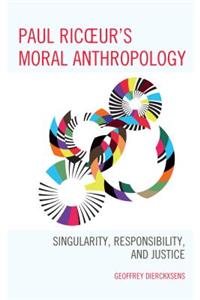 Paul Ricoeur's Moral Anthropology