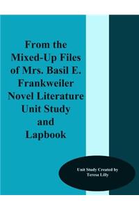 From the Mixed-Up Files of Mrs. Basil E. Frankweiler Novel Literature Unit Study and Lapbook