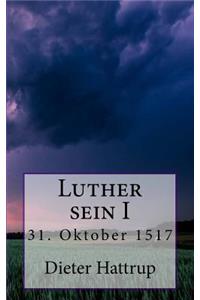 Luther sein I