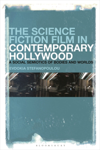 Science Fiction Film in Contemporary Hollywood